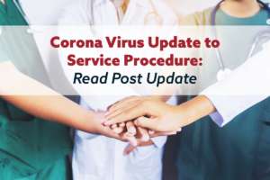 Corona Virus Updates to Service Procedures