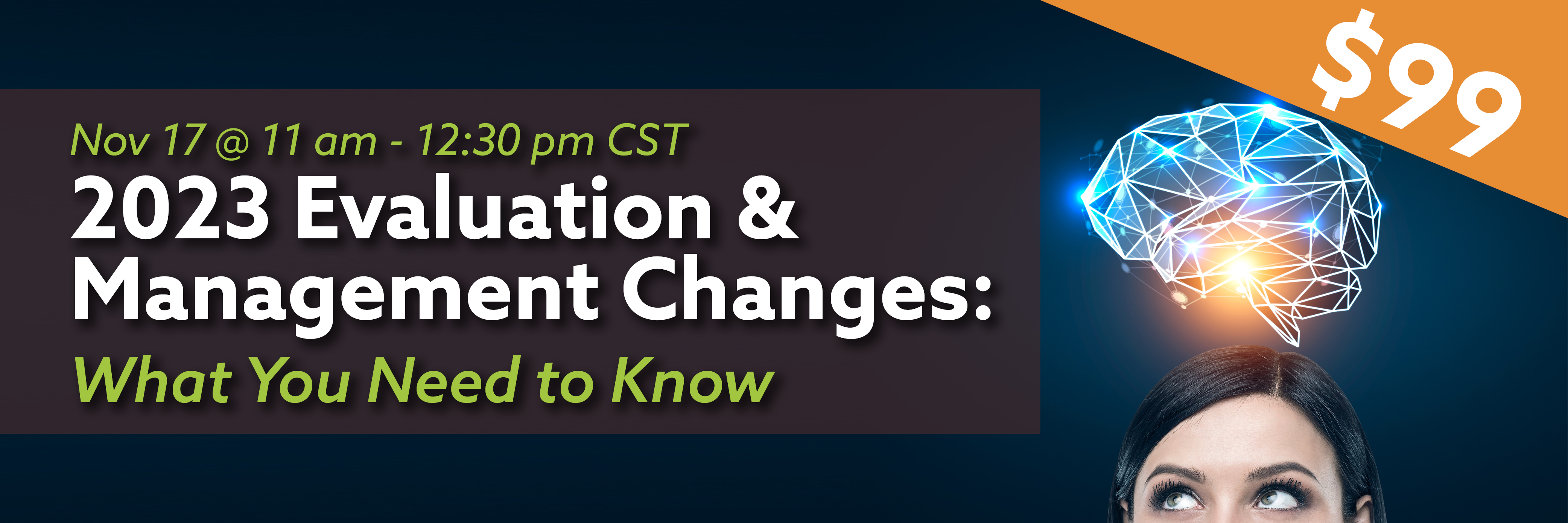 Nov 17 @ 11 am - 12:30 pm CST, 2023 Evaluation & Management Changes: What you Need to Know