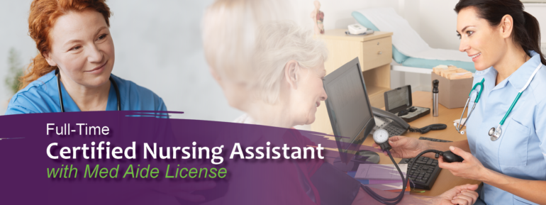Image Text: Full-Time Certified Nursing Assistant with Med Aide License