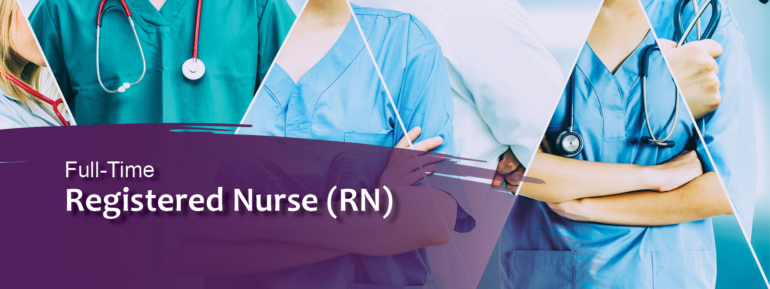 collage of nurses and medical staff - Full-Time Registered Nurse (RN)