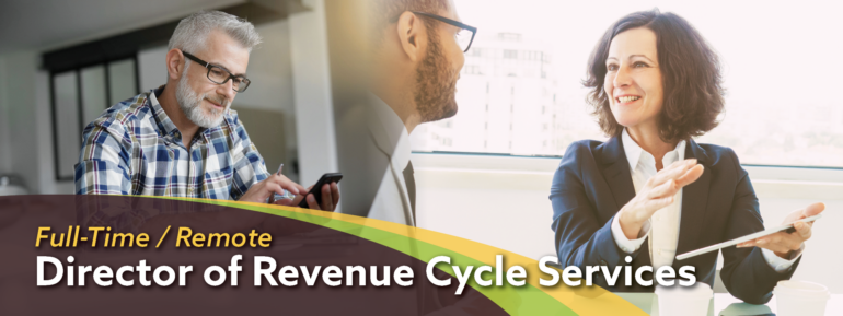 Image of a man working on his phone, and an image of a woman discussing with a male coworker. Image text: Full-time/remote director of revenue cycle services